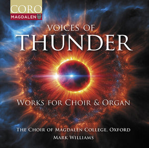 OXFORD THE CHOIR OF MAGDALEN COLLEGE | VOICES OF THUNDER - MUSIC FOR CHOIR & ORGAN