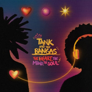 TANK & THE BANGAS | HEART THE MIND THE SOUL