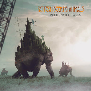 PATTERN-SEEKING ANIMALS | PREHENSILE TALES