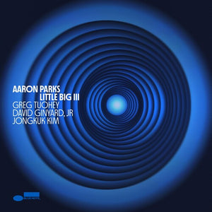 AARON PARKS | LITTLE BIG III