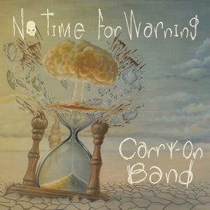 CARRY-ON BAND | NO TIME FOR WARNING