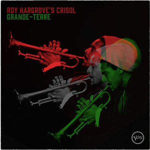 ROY ( ROY HARGROVE'S CRISOL ) HARGROVE | GRANDE-TERRE