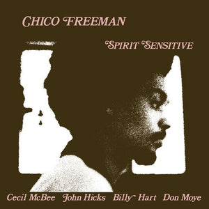 CHICO FREEMAN | SPIRIT SENSITIVE