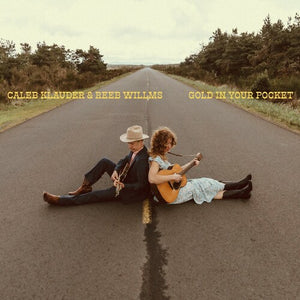 CALEB KLAUDER / REEB WILLMS | GOLD IN YOUR POCKET