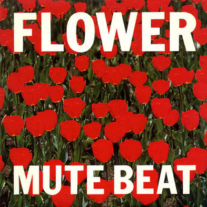 MUTE BEAT | FLOWER