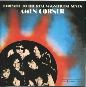 AMEN CORNER | FAREWELL TO THE REAL MAGNIFICIENT SEVEN (BONUS TRACKS)