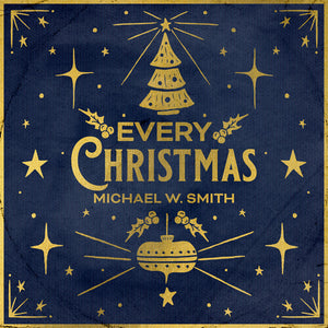 MICHAEL SMITH W | EVERY CHRISTMAS