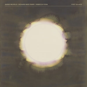 SARAH NEUFELD^RICHARD REED PARRY | FIRST SOUNDS