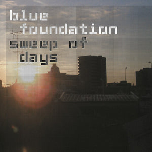 BLUE FOUNDATION | SWEEP OF DAYS - REMASTER