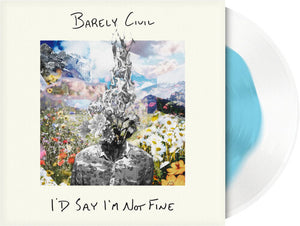 BARELY CIVIL | I'D SAY I'M NOT FINE