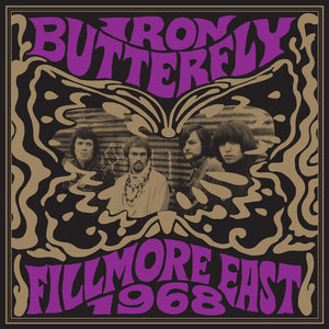 IRON BUTTERFLY | FILLMORE EAST 1968 (VINYL)