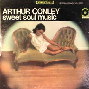 CONLEY ARTHUR | SWEET SOUL MUSIC