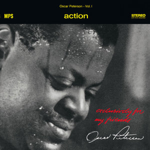 OSCAR PETERSON | ACTION (EXCLUSIVELY FOR MY FRIENDS VOL. 1)