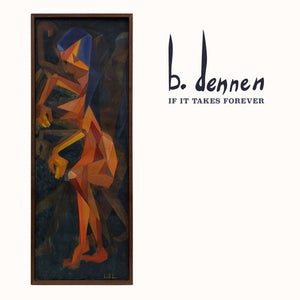 BRETT DENNEN | IF IT TAKES FOREVER