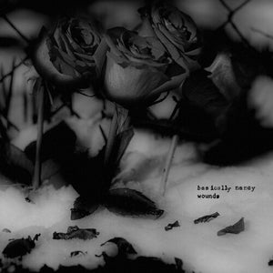 BASICALLY NANCY | WOUNDS