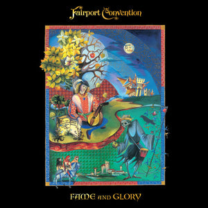 FAIRPORT CONVENTION | FAME & GLORY