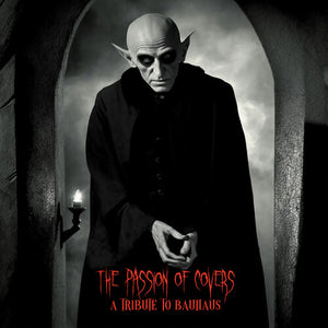 VARIOUS ARTISTS | PASSION OF COVERS: TRIBUTE TO BAUHAUS / VAR