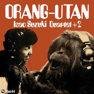 ISAO SUZUKI | ORANGUTAN