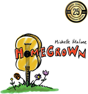 MICHELLE MALONE | HOME GROWN