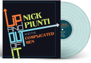 NICK PIUNTI | UP AND OUT OF IT