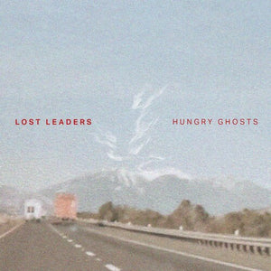 LOST LEADERS | HUNGRY GHOSTS