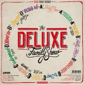 DELUXE | DELUXE FAMILY SHOW