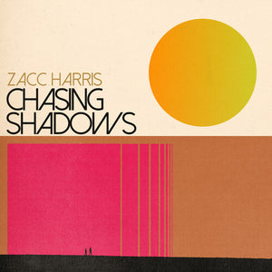 ZACC HARRIS | CHASING SHADOWS