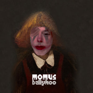 MOMUS | BALLYHOO