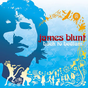 JAMES BLUNT | BACK TO BEDLAM 20 ANNIVERSARY EDITION