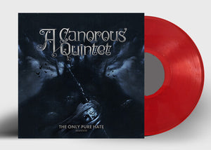 CANOROUS QUINTET | ONLY PURE HATE - RED