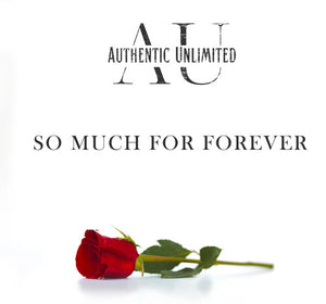AUTHENTIC UNLIMITED | SO MUCH FOR FOREVER / THE GOSPEL SESSIONS 2
