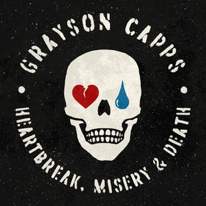 GRAYSON CAPPS | HEARTBREAK MISERY & DEATH