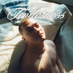 T. THOMASON | TENDERNESS