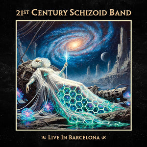 21ST CENTURY SCHIZOID BAND | LIVE IN BARCELONA