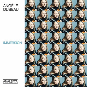 ANGELE DUBEAU & LA PIETA | IMMERSION