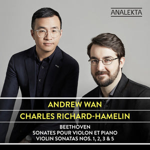 WAN  RICHARD-HAMELIN | SONATES POUR VIOLON ET PIANO 1 2 3 & 5