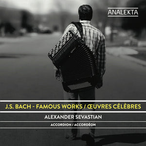 ALEXANDER SEVASTIAN | J.S. BACH: FAMOUS WORKS