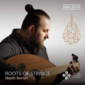 NAZIH BORISH^BORISH OCCHIPINTI KHOURY^BORISH  OCCHIPINTI  KHOURY | ROOTS OF STRINGS