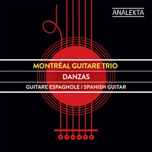 MONTREAL GUITARE TRIO | DANZAS
