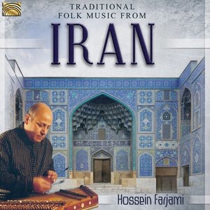 HOSSEIN FARJAMI | TRADITIONAL FOLK MUSIC FROM IRAN