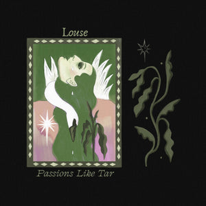 LOUSE | PASSIONS LIKE TAR
