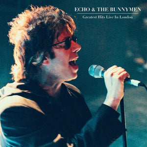 ECHO & THE BUNNYMEN^ECHO & BUNNYMEN | GREATEST HITS LIVE IN LONDON