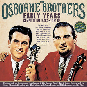 THE OSBORNE BROTHERS | EARLY YEARS: COMPLETE RELEASES 1951-62