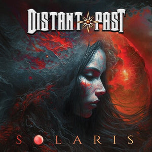 DISTANT PAST | SOLARIS