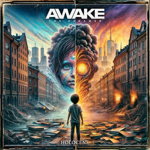 AWAKE THE DREAMER | HOLOCENE