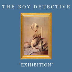 BOY DETECTIVE | EXHIBITION