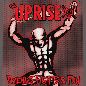 UPRISE | FRIENDS FIGHTS & FUN