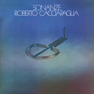 ROBERTO CACCIAPAGLIA | SONANZE
