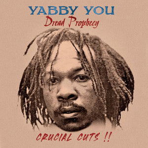 YABBY YOU | DREAD PROPHECY CRUCIAL CUTS