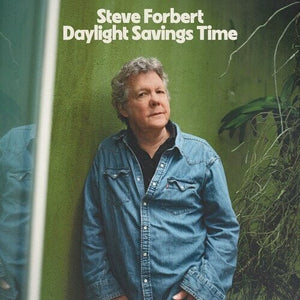 STEVE FORBERT | DAYLIGHT SAVINGS TIME
